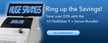 HUGE SAVINGS | OVER 20% | Ring up the Savings! | Save over 20% with the 10 FileMaker 9 + Server Bundle!
