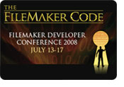 THE FILEMAKER CODE | FILEMAKER DEVELOPER CONFERENCE 2008 | JULY 13-17